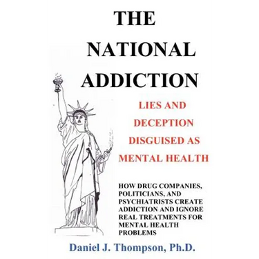 The National Addiction: Lies and Deception Disguised as Mental Health