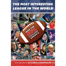 The Most Interesting League In the World: How the NFL Explains America