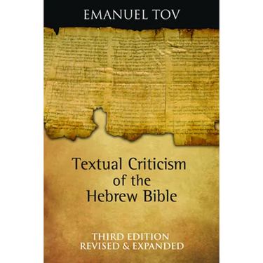 Textual Criticism of the Hebrew Bible: Third Edition, Revised and Expanded