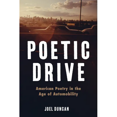 Poetic Drive: American Poetry in the Age of Automobility
