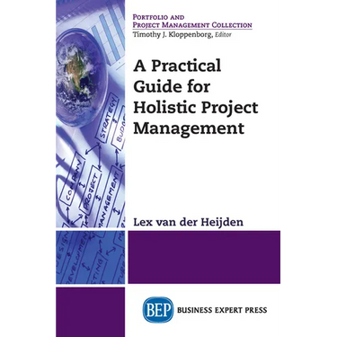 A Practical Guide for Holistic Project Management