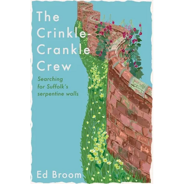 The Crinkle-Crankle Crew: Searching for Suffolk's Serpentine Walls