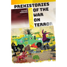 Prehistories of the War on Terror: A Critical Genealogy