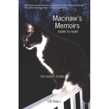 Macinaw's Memoirs: Born To Hunt