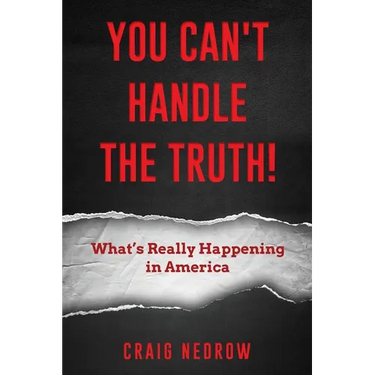 YOU CAN'T HANDLE THE TRUTH! What's Really Happening in America