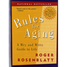 Rules for Aging: A Wry and Witty Guide to Life