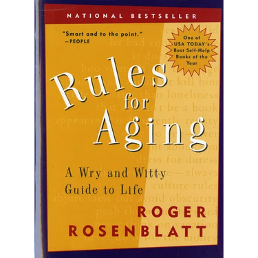 Rules for Aging: A Wry and Witty Guide to Life