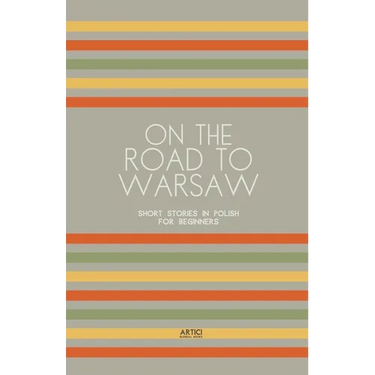 On the Road to Warsaw: Short Stories in Polish for Beginners
