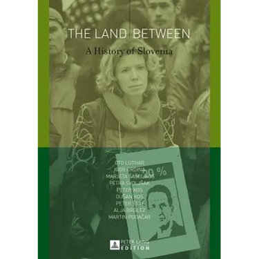 The Land Between: A History of Slovenia