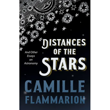 Distances of the Stars - And Other Essays on Astronomy