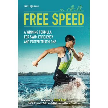 Free Speed: A Winning Formula for Swim Efficiency and Faster Triathlons