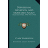 Depression, Inflation, And Monetary Policy: Selected Papers, 1945-1953 (1953)