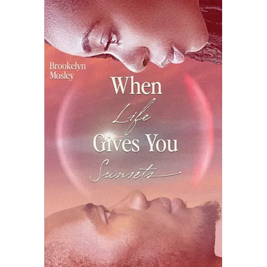 When Life Gives You Sunsets: A Vacation Novel