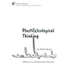 Plasti(e)cological Thinking: Working out an (Infra)structural Geoerotics