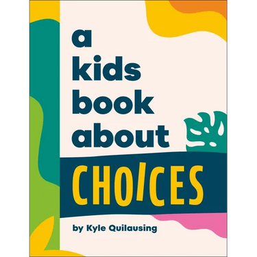 A Kids Book about Choices