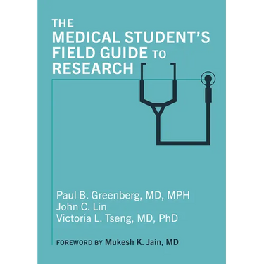 The Medical Student's Field Guide to Research