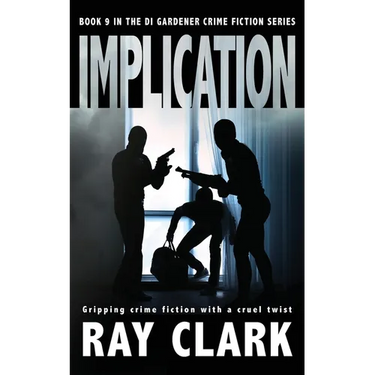 Implication: Gripping crime fiction with a cruel twist