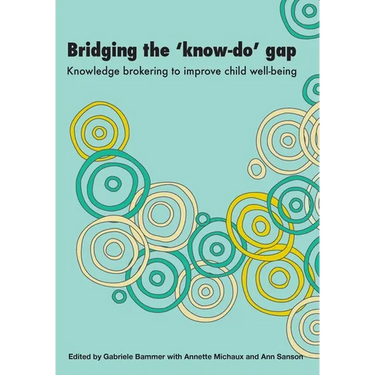 Bridging the 'Know-Do' Gap: Knowledge brokering to improve child wellbeing