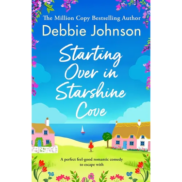Starting Over in Starshine Cove: A Perfect Feel-Good Romantic Comedy to Escape with