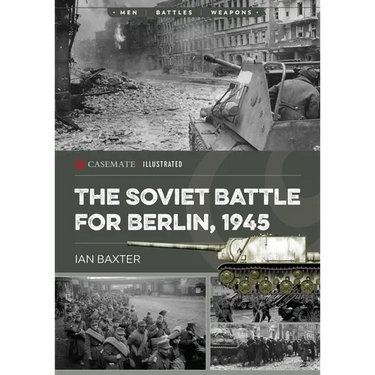 The Soviet Battle for Berlin, 1945