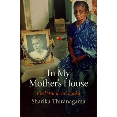 In My Mother's House: Civil War in Sri Lanka