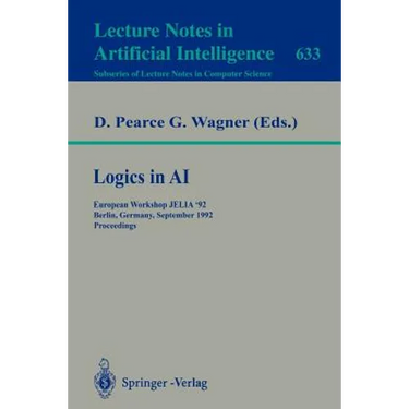 Logics in AI: European Workshop Jelia '92, Berlin, Germany, September 7-10, 1992. Proceedings