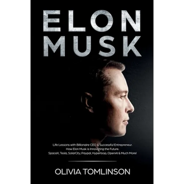 Elon Musk: Life Lessons with Billionaire CEO & Successful Entrepreneur. How Elon Musk is Innovating the Future