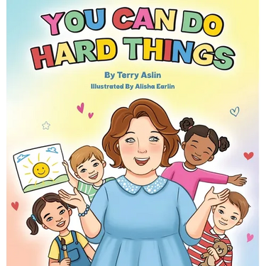 You Can Do Hard Things