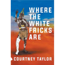 Where the White Fricks are