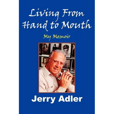 Living from Hand to Mouth: My Memoir