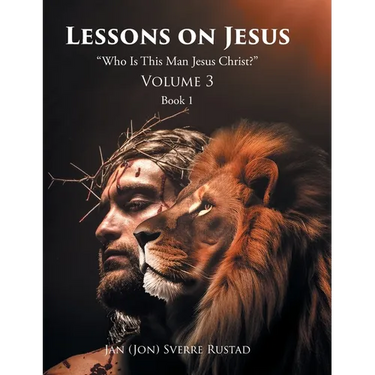 Lessons on Jesus: "Who Is This Man Jesus Christ?"