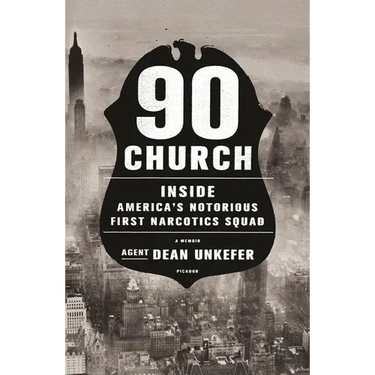 90 Church: Inside America's Notorious First Narcotics Squad