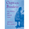 Chopin at the Boundaries: Sex, History, and Musical Genre