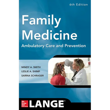 Family Medicine: Ambulatory Care and Prevention, Sixth Edition