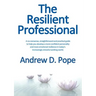 The Resilient Professional
