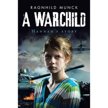 A Warchild: Hannah's Story