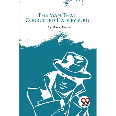 The Man That Corrupted Hadleyburg