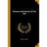Diseases And Injuries Of The Eye