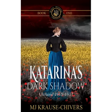 Katarina's Dark Shadow: Ukraine: 1915-1917