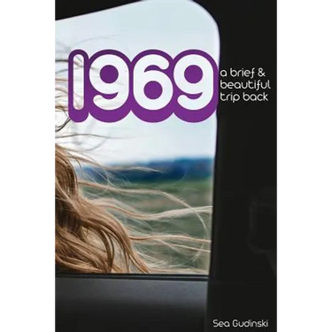 1969: A Brief and Beautiful Trip Back
