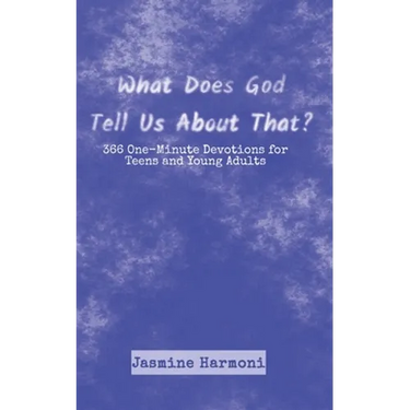 What Does God Tell Us About That?: 366 One-Minute Devotions for Teens and Young Adults