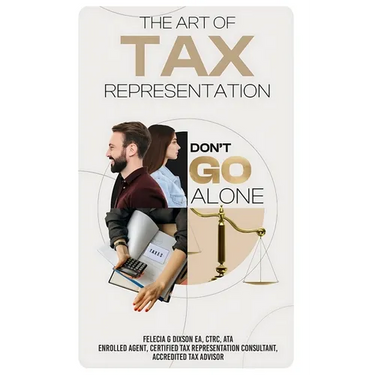 The Art of Tax Representation: Tax Representation Don't Go Alone
