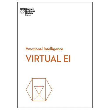 Virtual Ei (HBR Emotional Intelligence Series)