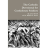 The Catholic Devotional for Confederate Soldiers
