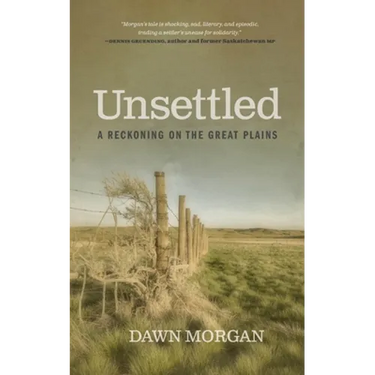 Unsettled: A Reckoning on the Great Plains