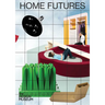 Home Futures: Living in Yesterday's Tomorrow