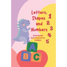 Letters, Shapes, and Numbers Coloring and Activity Book: Pre-school Activity Coloring Workbook Trace and Learn Letters, Numbers, Shapes, and More