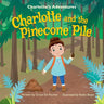 Charlotte and the Pinecone Pile