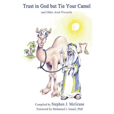 Trust in God but Tie Your Camel