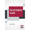 The Mysterious Island: With A Map Of The Island And A Full Glossary, Translated By Stephen W. White